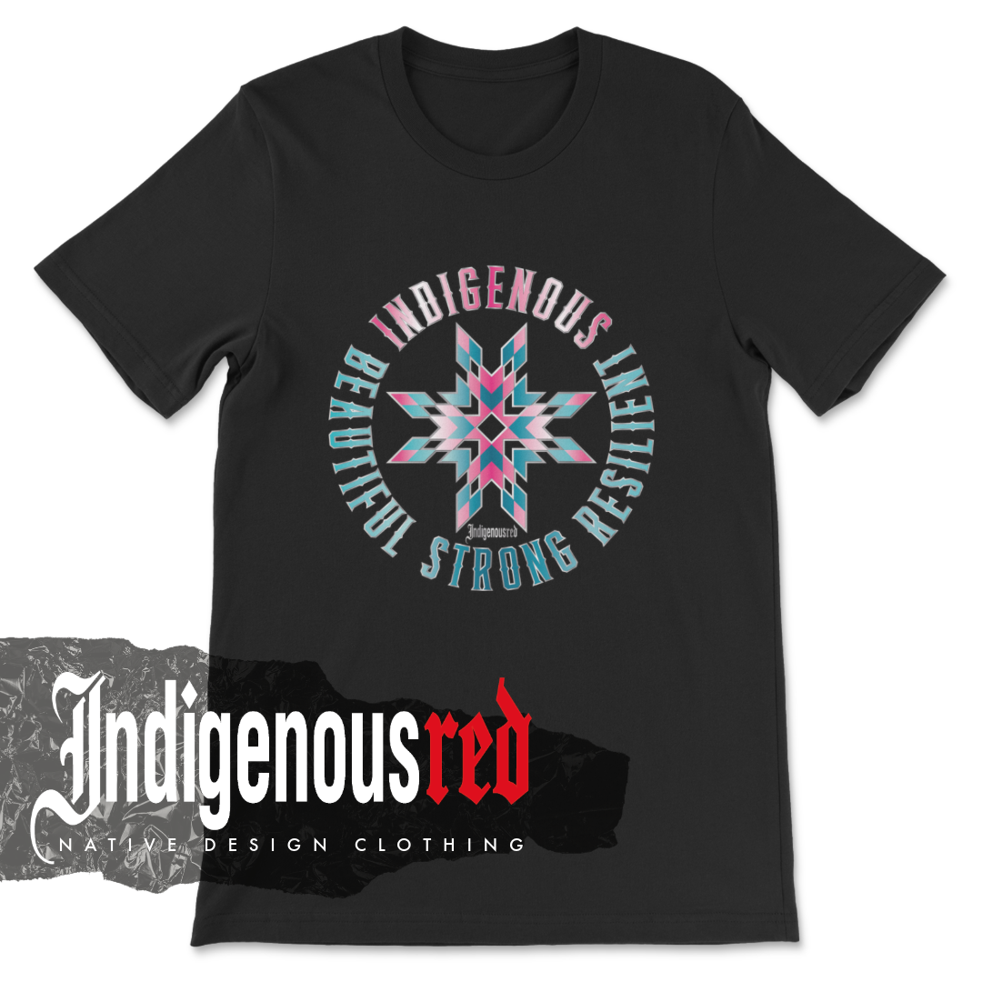Indigenous Beautiful, Strong, Resilient Adult T-Shirt