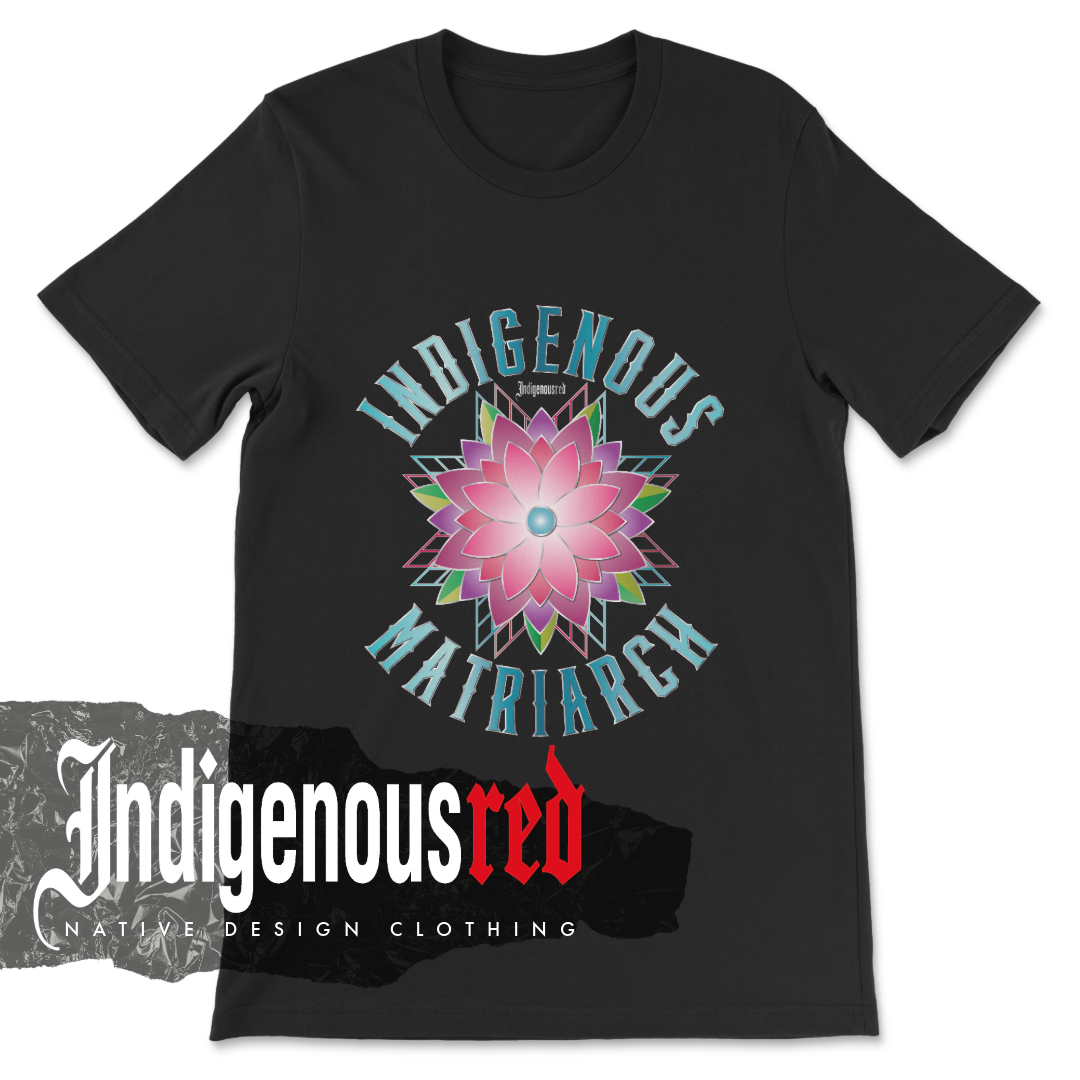Matriarch Indigenous T-Shirt Style 1