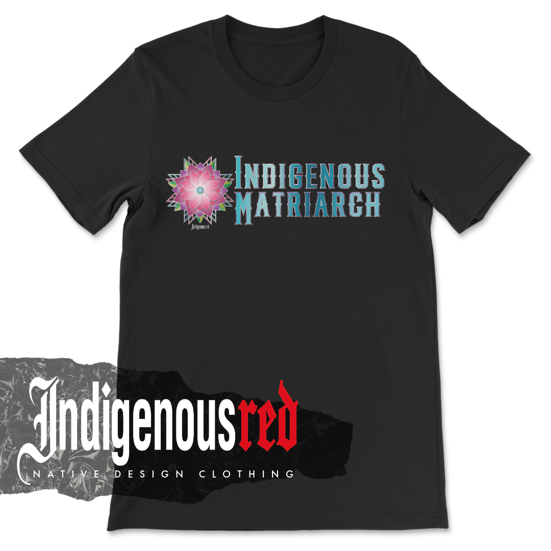 Matriarch Indigenous T-Shirt Style 3
